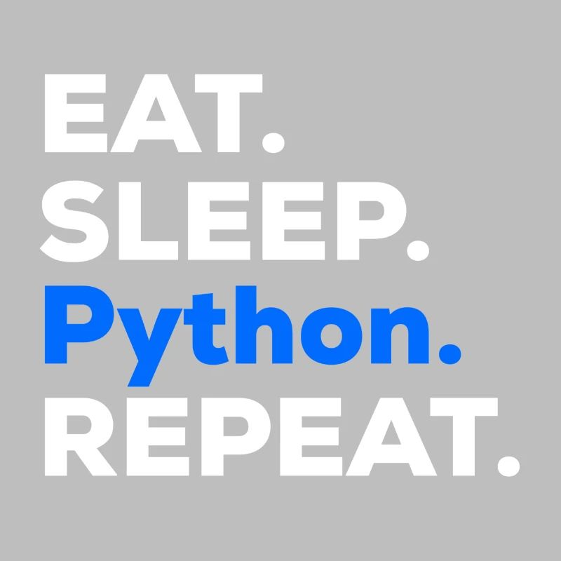 Eat Sleep Python Repeat