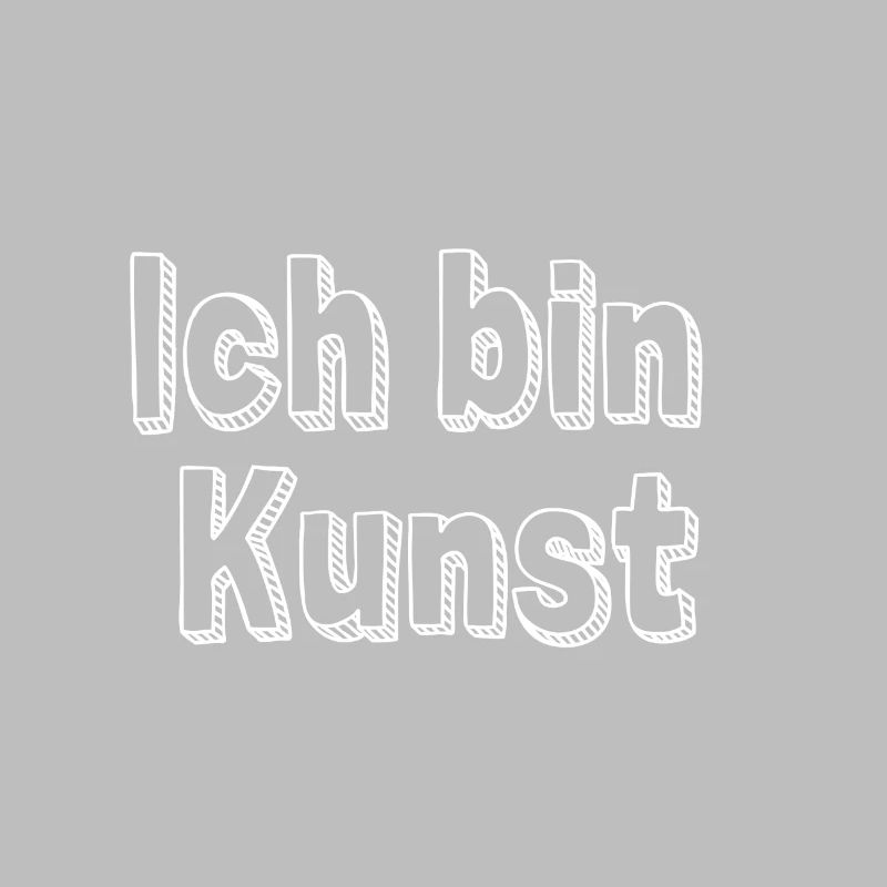 Ich bin Kunst.