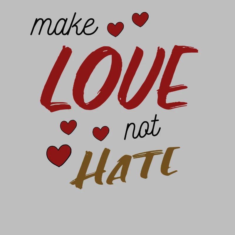 Make Love Not Hate Spruch Sprüche