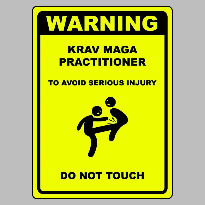 Warning! Krav Maga practitioner!