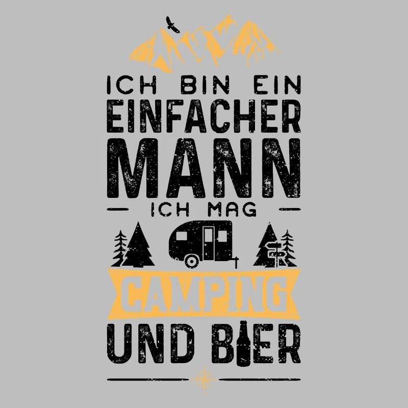 Ich Bin Ein Einfach Mann Ich Mag Camping Und Bier