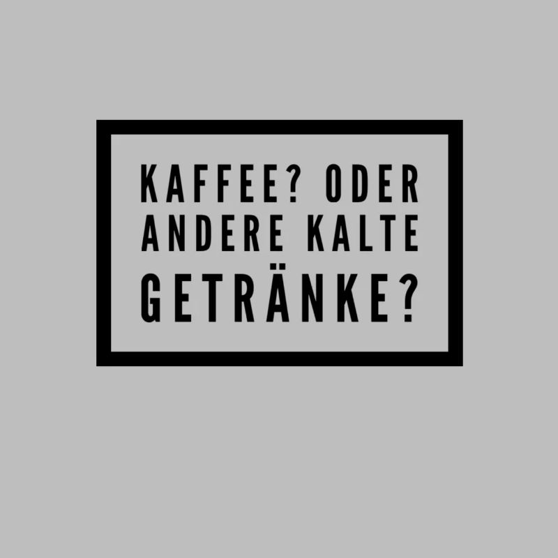 Kaffee? Oder andere kalte Getränke?