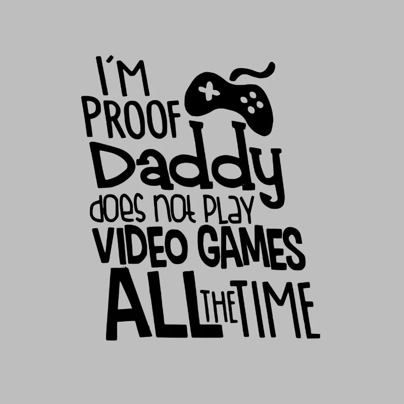 I'm proof Daddy mit Controller