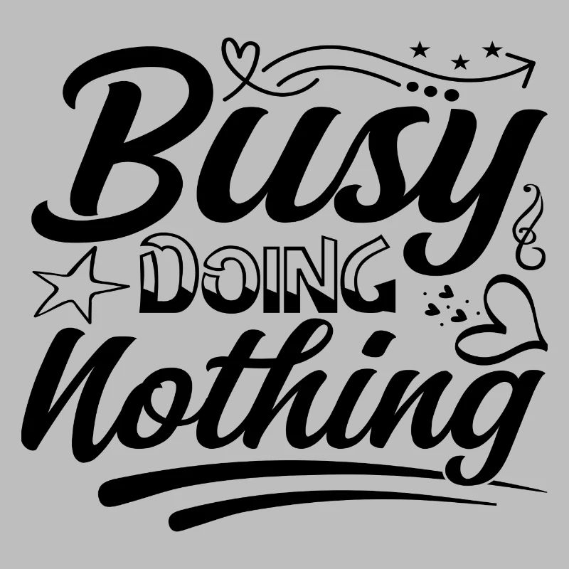 Busy doing nothing