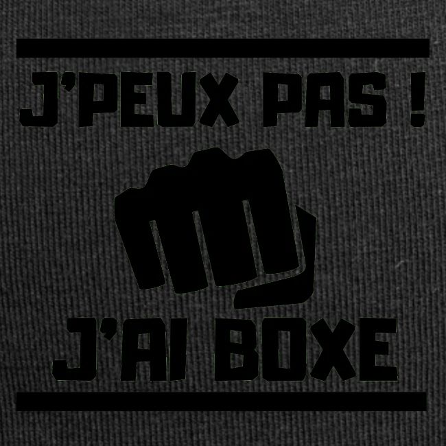 J PEUX PAS J AI BOXE