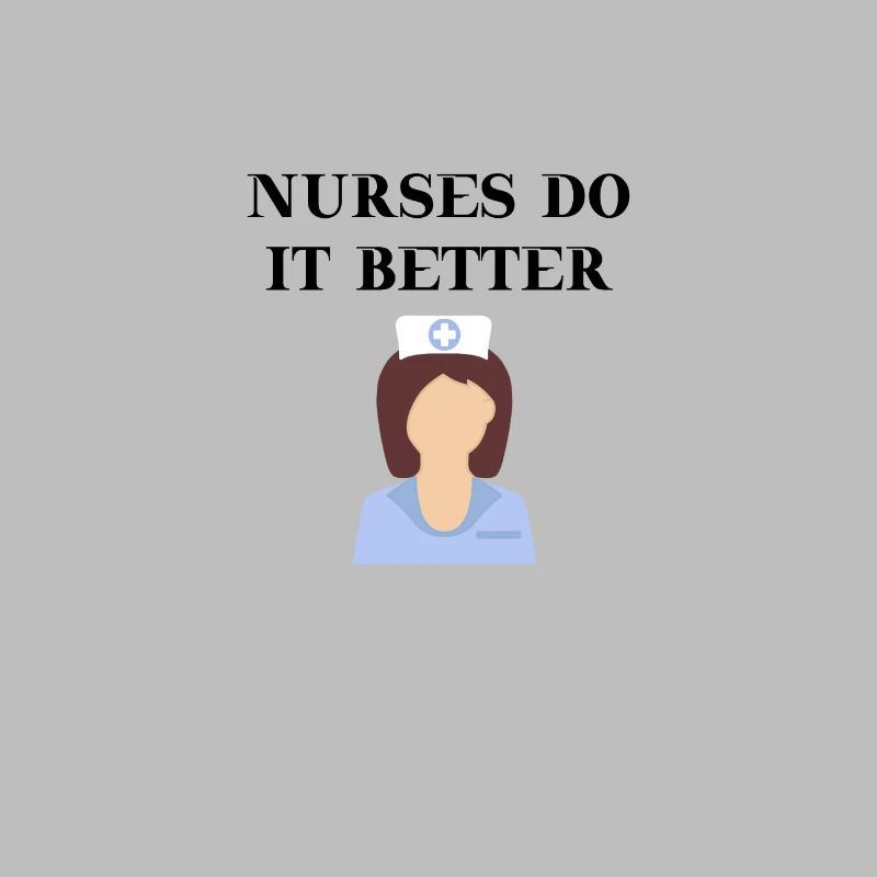 Krankenschwester Nurses do it better Geschenkidee