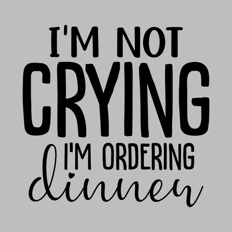 Je ne pleure pas, je commande le dîner