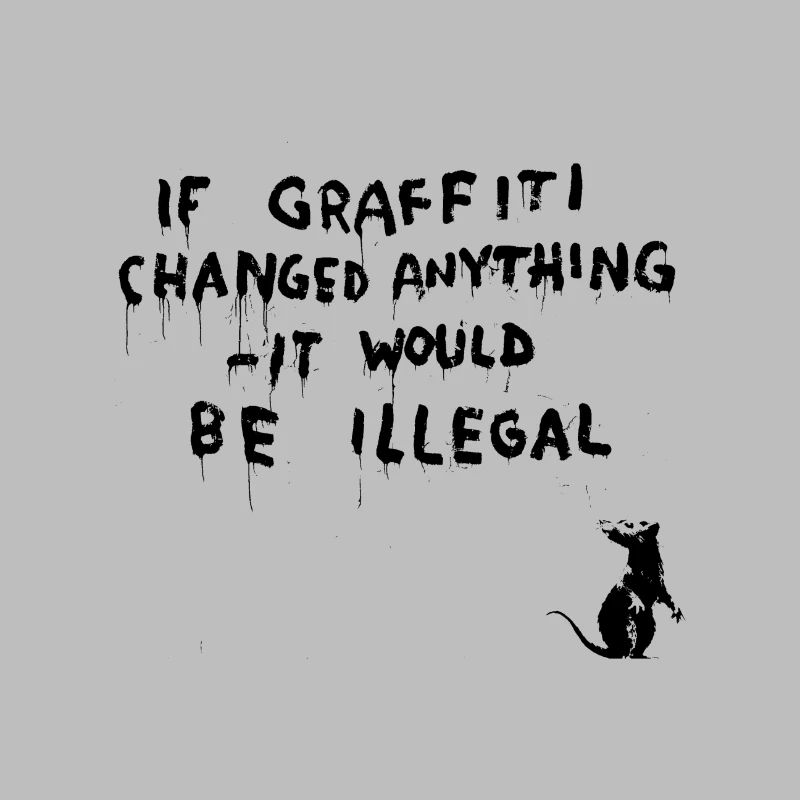 If graffiti changed anything - it would be illegal