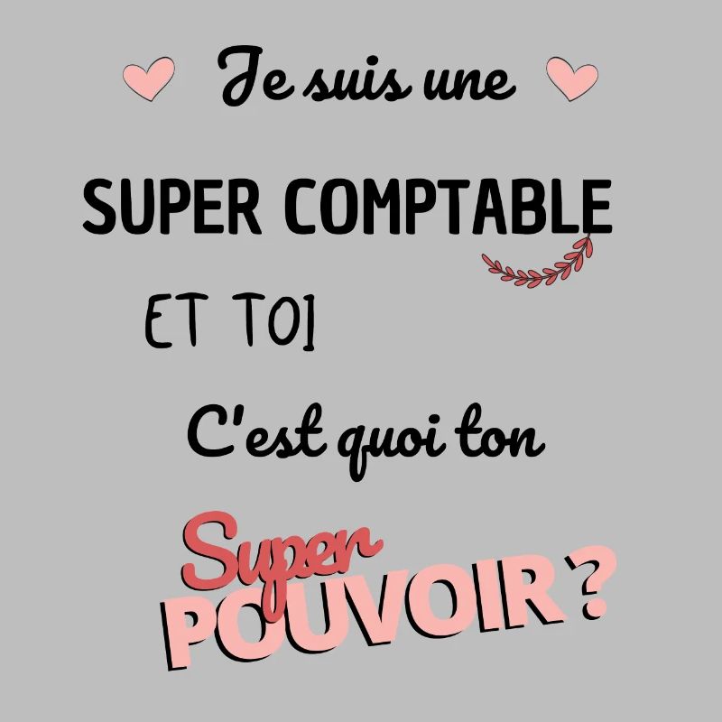 Je suis une super comptable ! comptable