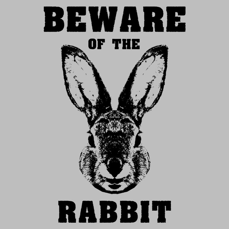 Caution rabbit rabbit