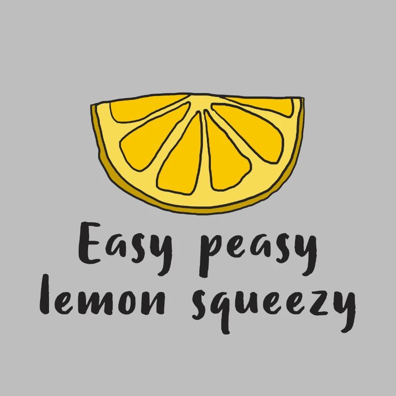 Lemon Zitrone Easy peasy lemon squeezy