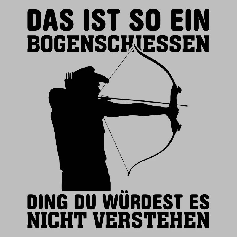 Bogenschütze Bogenschießen Bogen Pfeil Spruch