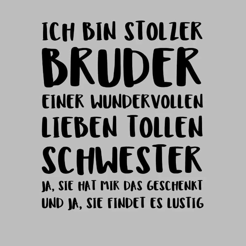 Ich Bin Stolzer Bruder Einer Wundervollen Lieben