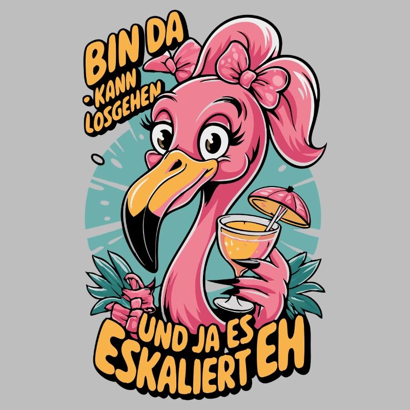 Flamingo Spruch Bin da – eskaliert eh