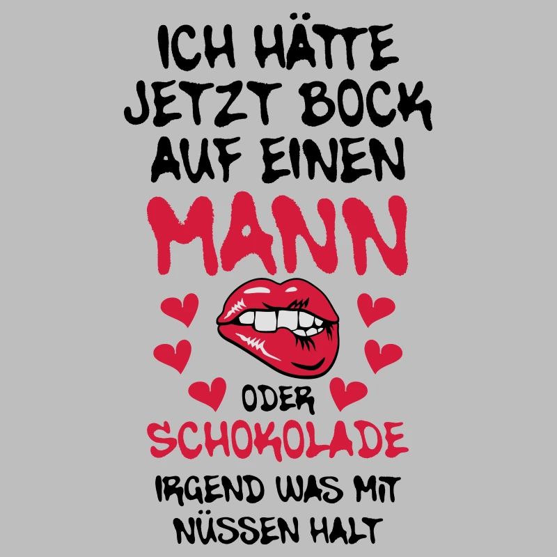 68 Ich hätte jetzt Bock auf Mann oder Schokolade