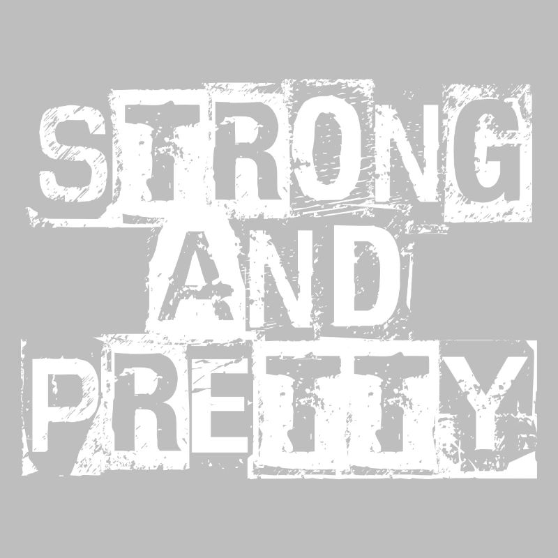 Strong And Pretty