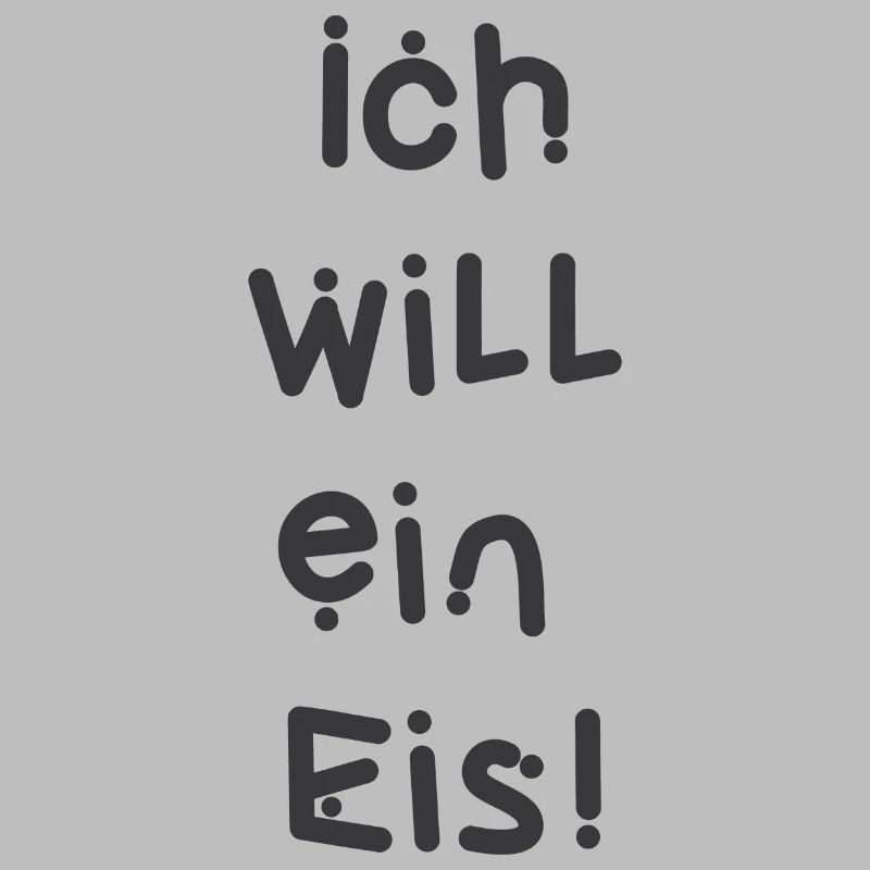 Ich will ein Eis!