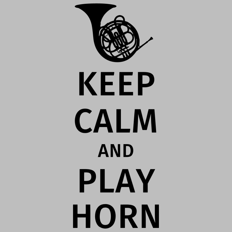 keep calm and play horn