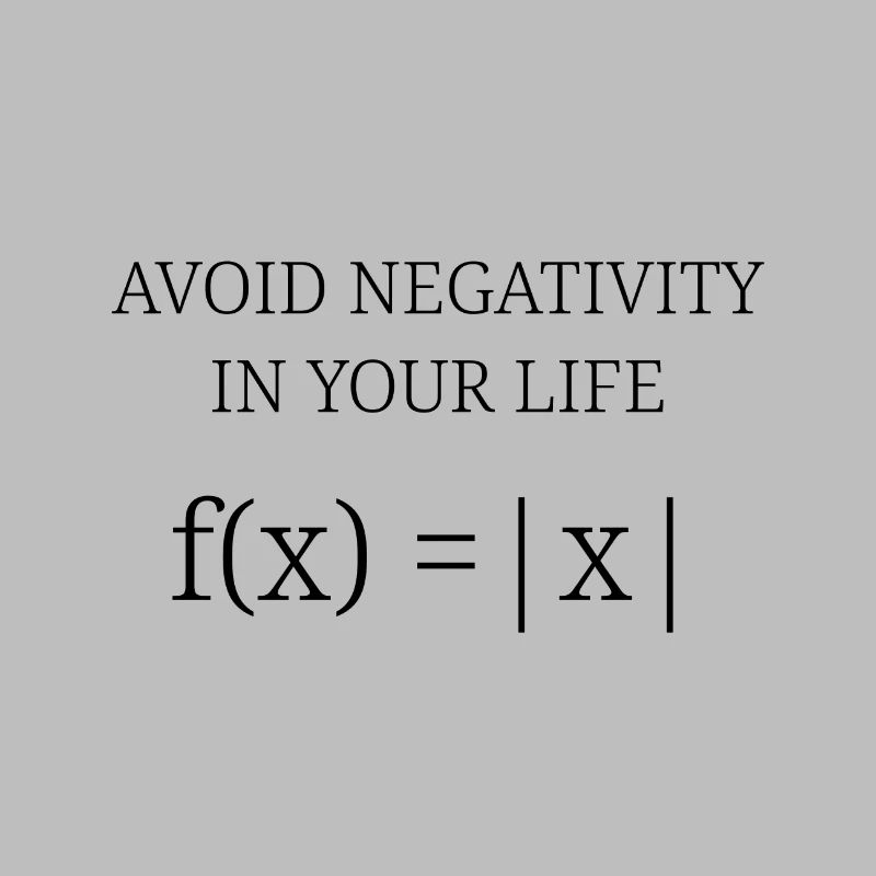 Avoid negativity: |x|