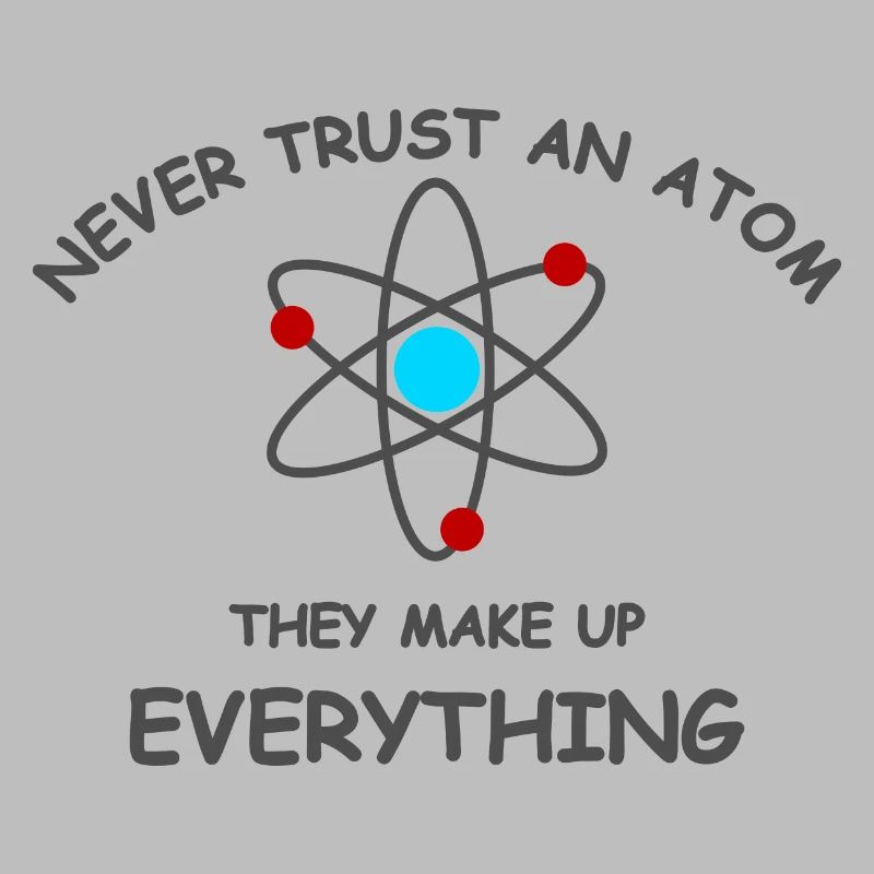 Never trust an atom