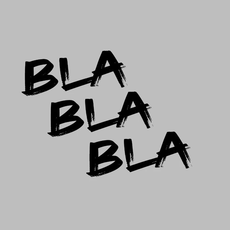 bla bla bla - schwarzes Design