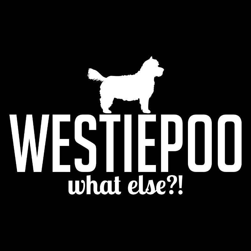 Westiepoo what else Hundespruch Hunde Wilsigns
