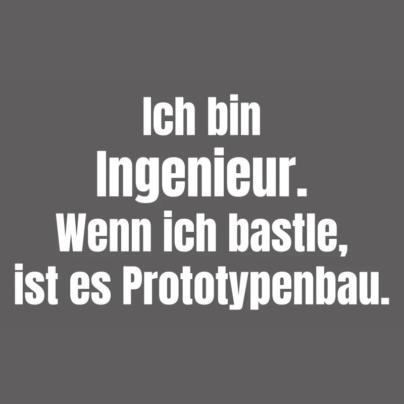 Engineer Prototype Construction Saying