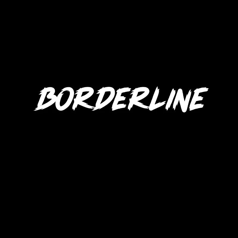Borderline Crazy Crazy