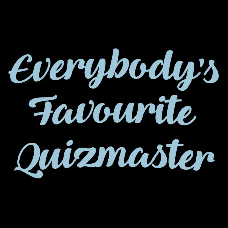 Everybodys favourite quizmaster funny te