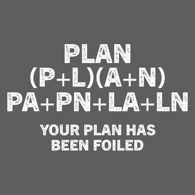 Your Plan Has Been Foiled Math Pun Funny Nerdy