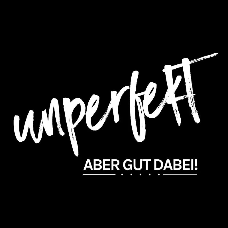 Unperfekt - aber gut dabei!