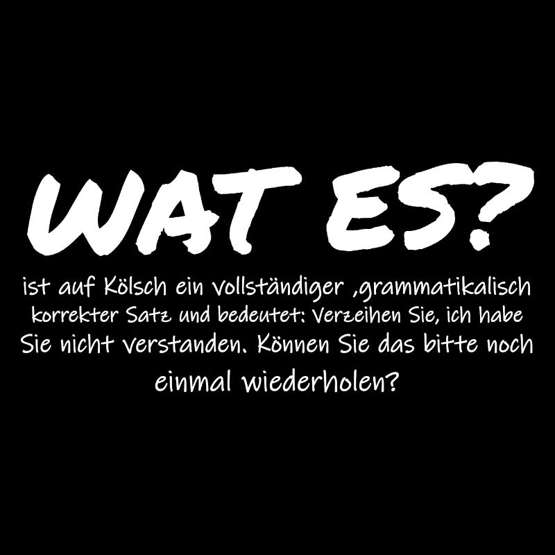 Wat es?