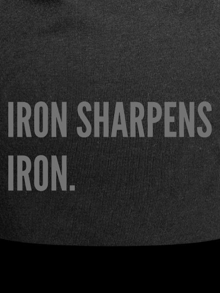 Iron sharpens iron.