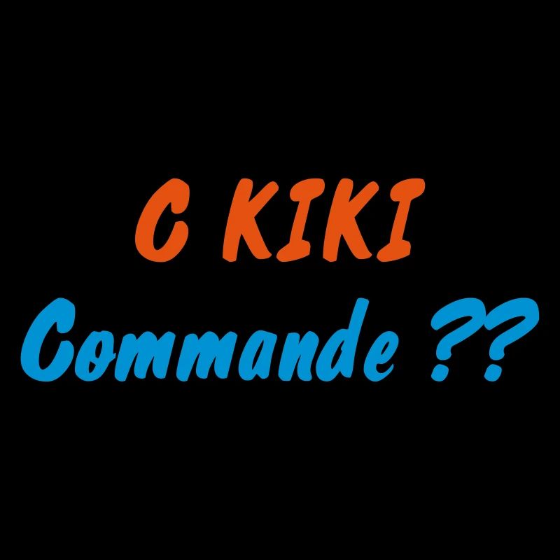 C KIKI Commande ??