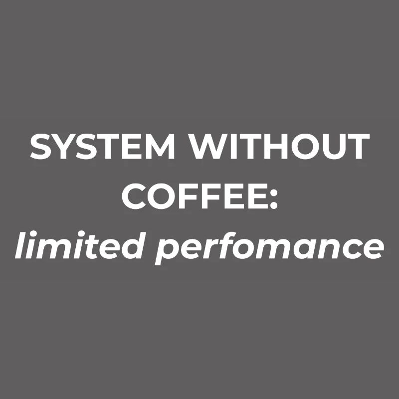 Système sans café : performances limitées