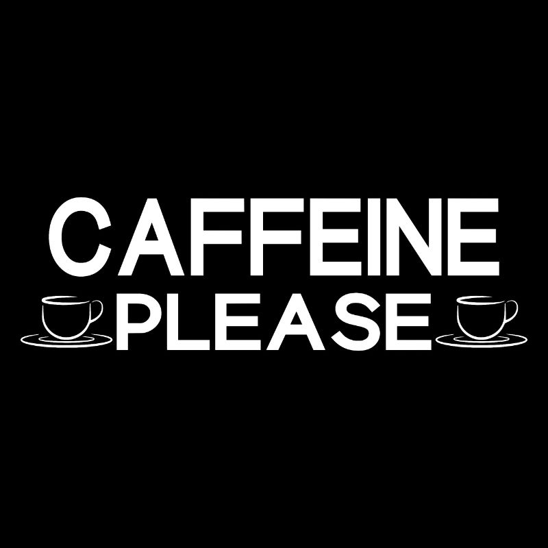 Caffeine Please