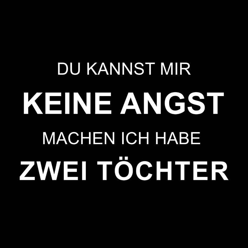 Du kannst mir keine Angst machen zwei Toechter