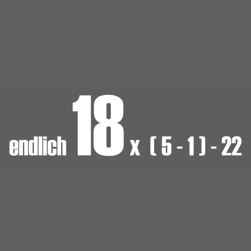 endlich 18 oder doch 50?
