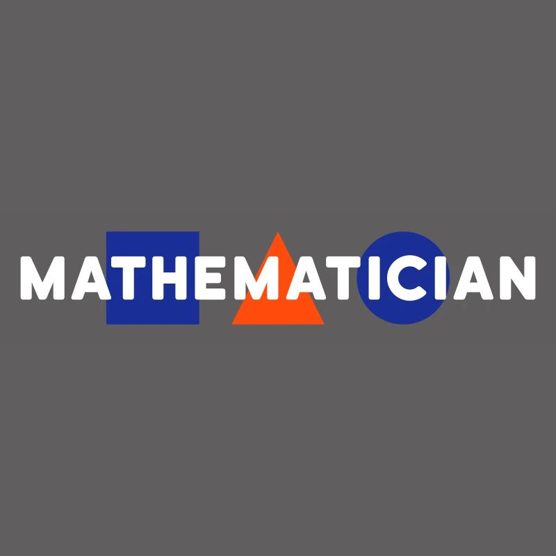 Mathematician (square, triangle, circle)