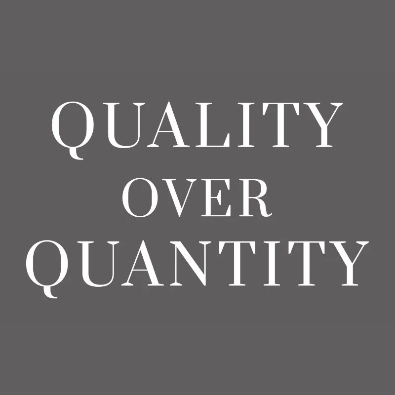 Quality Over Quantity — Minimal Statement Tee