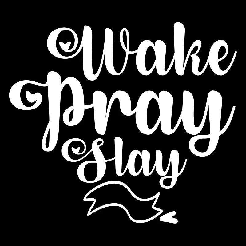 Wake Pray Slay