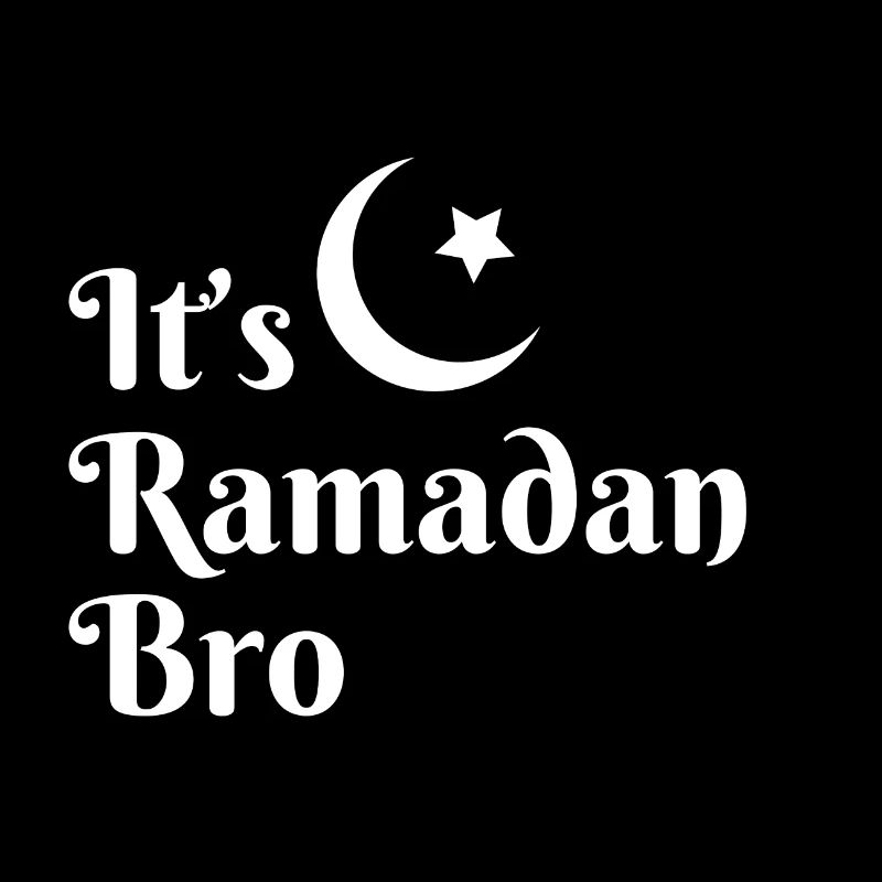 It's Ramadan Bro Islamic Fasting Muslim