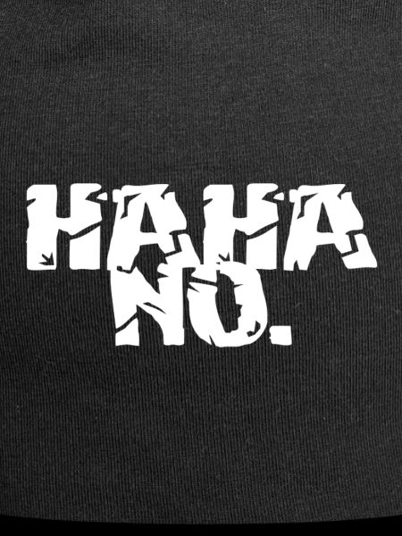 HAHA NON