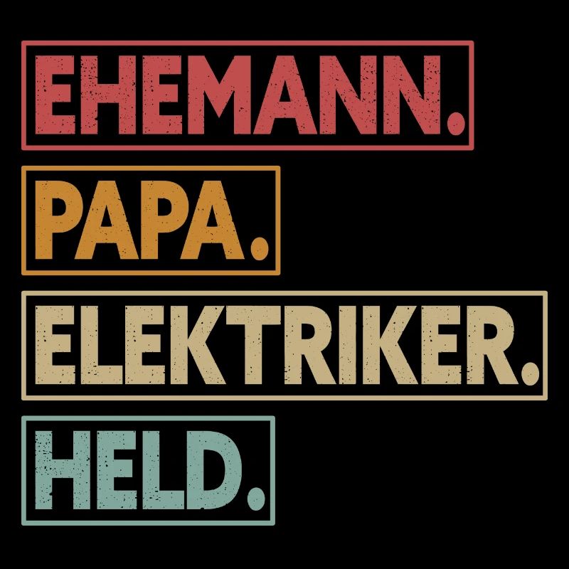 Ehemann Papa Elektriker Held
