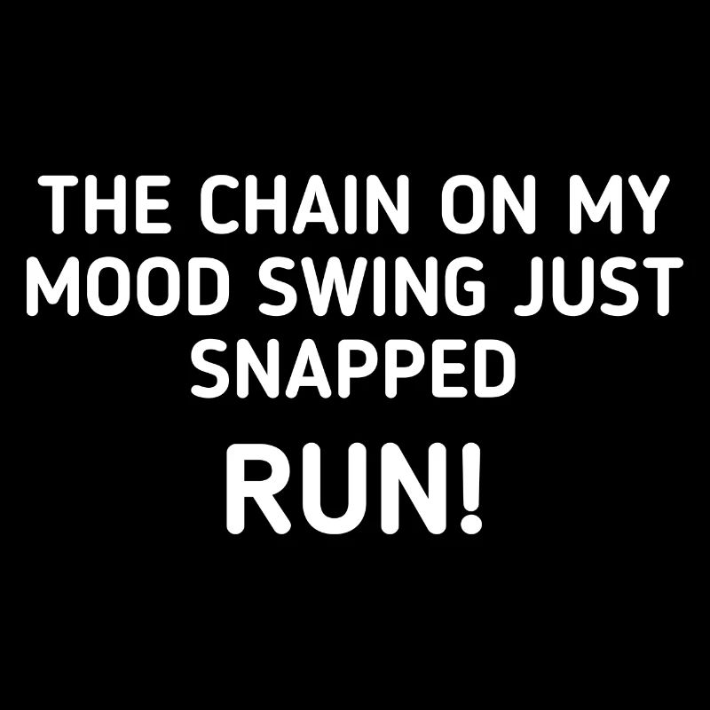 La chaîne sur mon mood swing vient de claquer run