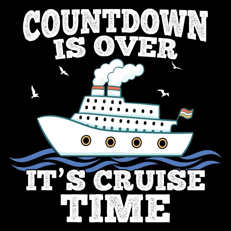 Countdown Is Over It's Cruise Time - Kreuzfahrt