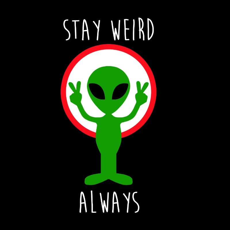 Restez toujours bizarre Alien UFO Nerd Aliens