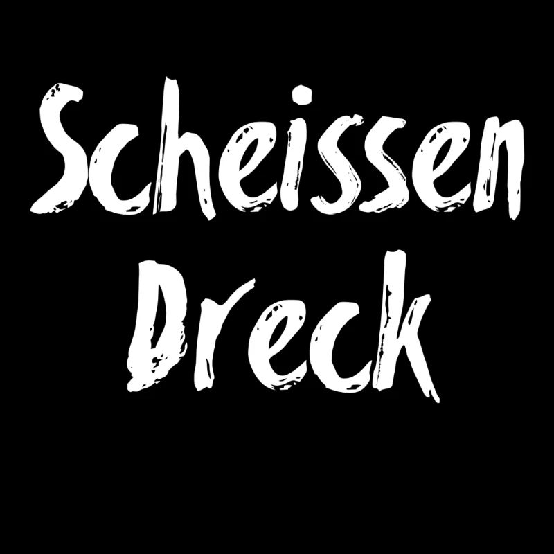 Scheissen Dreck