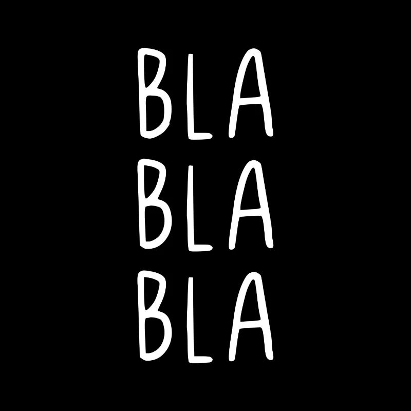Bla bla bla
