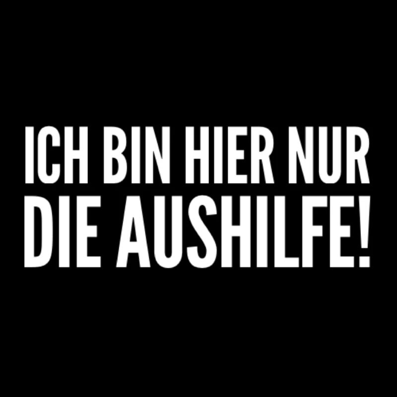 Ich bin hier nur die Aushilfe!